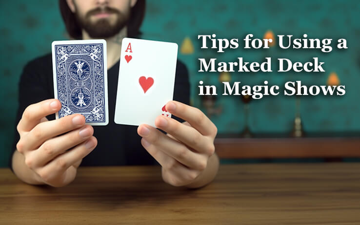 Tips for using a marked deck in magic shows feature image